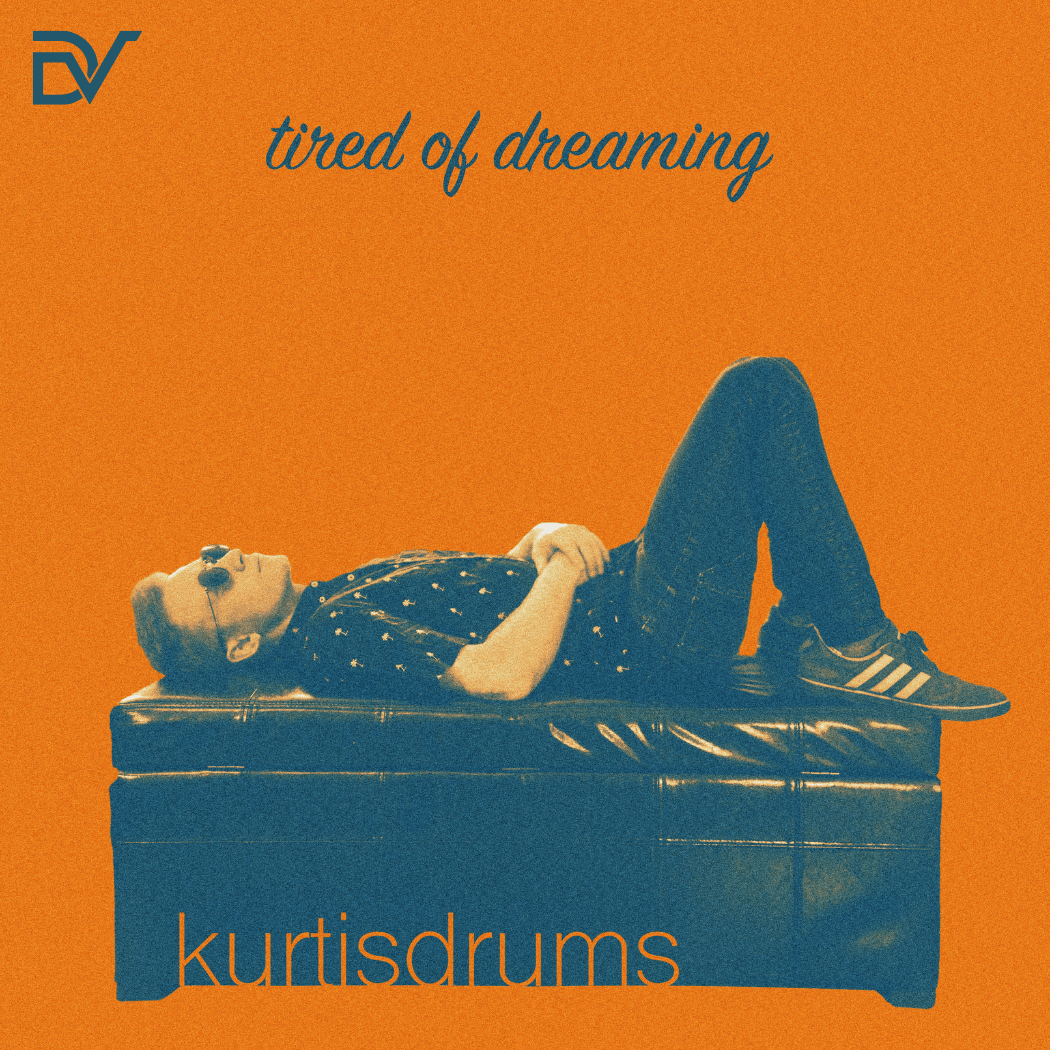 Tired of Dreaming